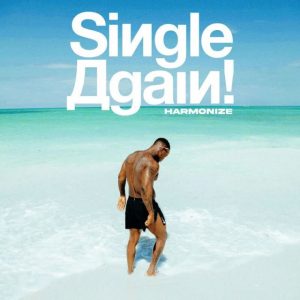 AUDIO | HARMONIZE – SINGLE AGAIN | DOWNLOAD