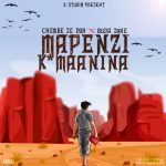 AUDIO || CHEMBE ZE DON FT BUDA ZONE – MAPENZI K*MANINA...