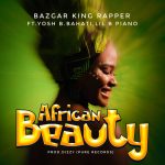 AUDIO || BAZGAR KING RAPPER FT YOSH B. BAHATI. LIL B PIANO &...