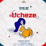 AUDIO | STAR JAY FT CHOLO MAN – SI UCHEZE | DOWNLOAD