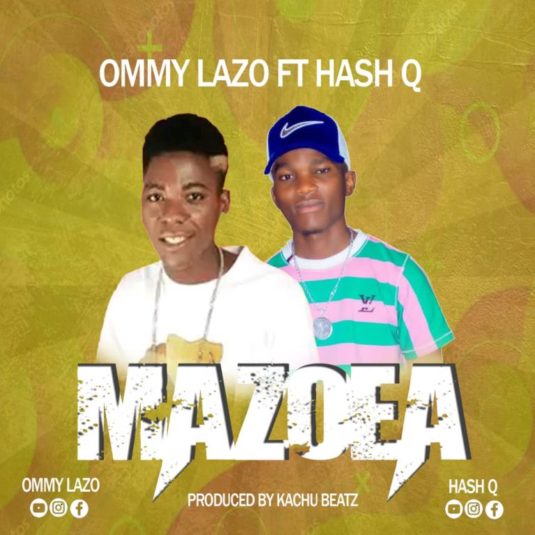 AUDIO || OMMY LAZO FT HASH Q – MAZOEA || DOWNLOAD