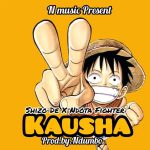 AUDIO || SHIZO DE FT FIGHTER NDOTA – KAUSHA || DOWNLOA...