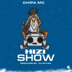 Audio | Chipa mc – hizi show | download