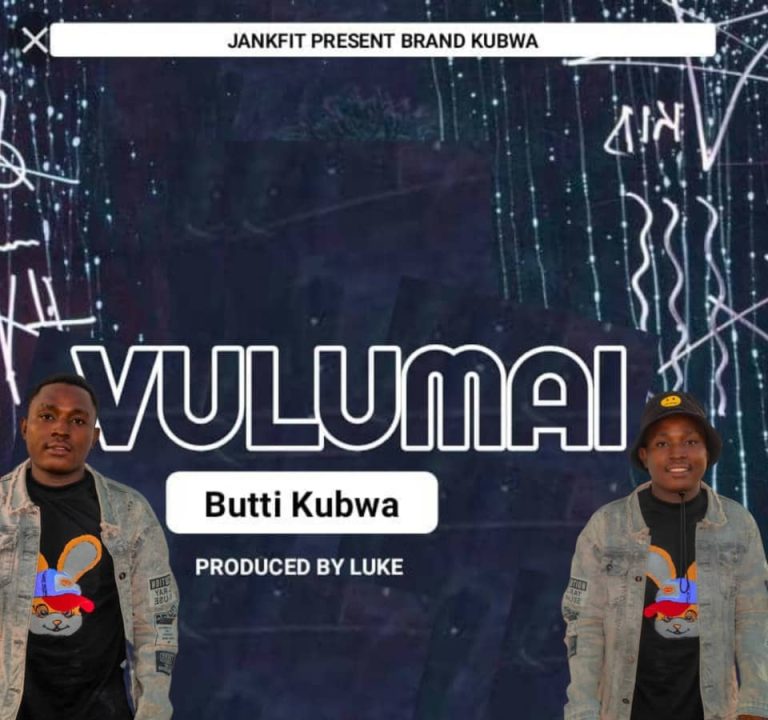 Audio | Butti kubwa – Vulumai | download