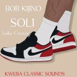 Audio | Bob Kijino – Soli | Bizo Zame Supply