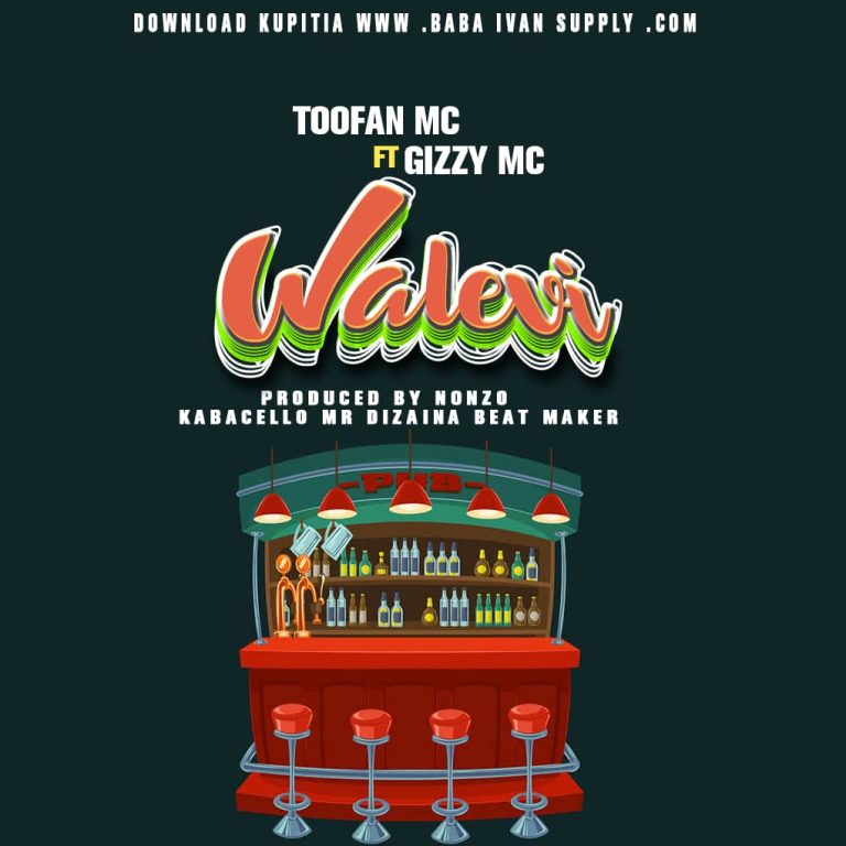 Audio | Toofan Mc ft Gizzy Mc – Walevi | Bizo Zame Sup...