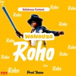 Audio | Ndokosa fantan – Wanauza roho | Bizo Zame Supp...