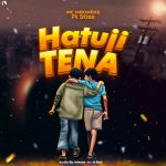 Audio | Mc Mboneke Ft Stizo – Hatuji Tena | Bizo Zame ...