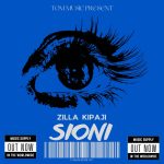 Audio | Zilla Kipaji – Sioni | Bizo Zame Supply