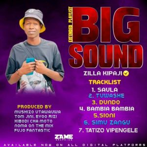 Ep | Zilla Kipaji – Big Sound | Download