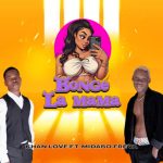 AUDIO : Khan Love Ft. Midabo Fleva – Bonge La Dada | D...