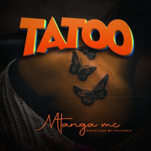 Audio | Mtanga Mc – Tatoo | Download