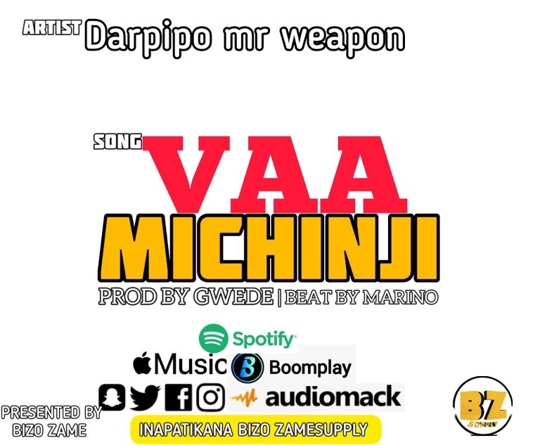 AUDIO || DARPIPO MR WEAPON – VAA MCHINJI || DOWNLOAD