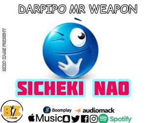 AUDIO || DARPIPO MR WEAPON – SICHEKI NAO || DOWNLOAD