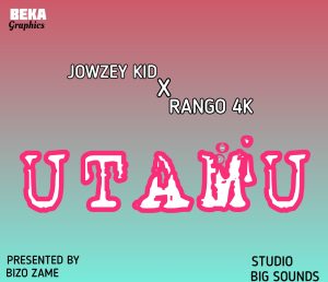 AUDIO || JOWZEY KID FT RANGO 4K – UTAMU || DOWNLOAD