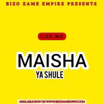 Audio | Tizo mc – Maisha ya shule | Bizo Zame Supply