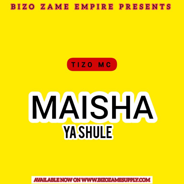 Audio | Tizo mc – Maisha ya shule | Bizo Zame Supply