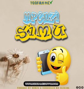 Audio | Toofan – Mpenzi Simu | Bizo Zame Supply