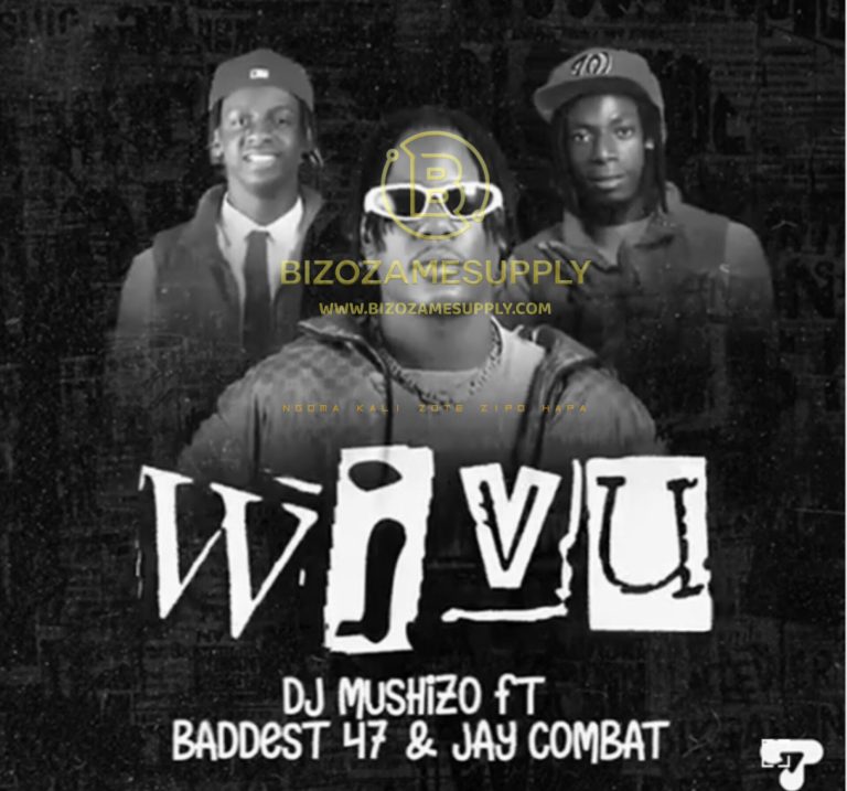 Audio | Jay Combat ft Baddest 47 & Dj Mushizo – W...