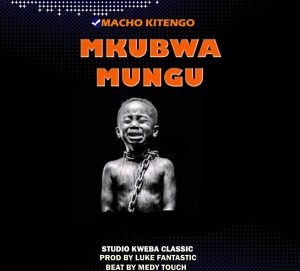 Audio | Macho kitengo – Mkubwa mungu