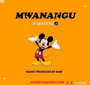 Audio | K master – Mwanangu | download