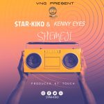 AUDIO || STAR KIKO FT KENNY EYES || SHEMEJI || DOWNLOAD