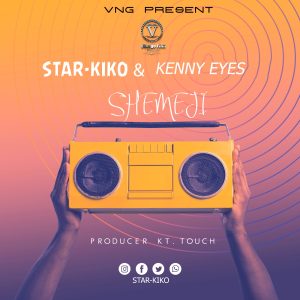AUDIO || STAR KIKO FT KENNY EYES || SHEMEJI || DOWNLOAD