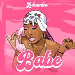 Audio | Lukamba – Babe | Bizo Zame Supply