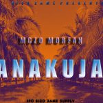 Audio | Mczo morfan – Anakuja | download
