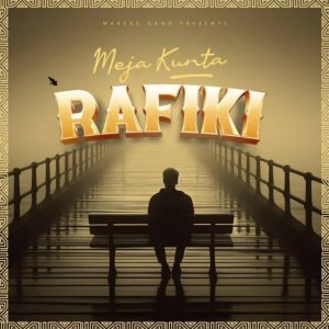 Audio | Meja Kunta – Rafiki | Download