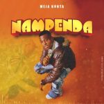AUDIO || MEJA KUNTA – NAMPENDA || DOWNLOAD