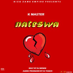 AUDIO | K master – Nateswa