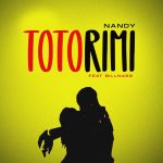Audio | Nandy ft Billnass – Totorimi | Bizo Zame Suppl...