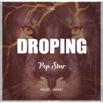 Audio | Pop Star – Droping | Bizo Zame Supply