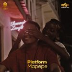 AUDIO || PLATFORM – MAPEPE || DOWNLOAD