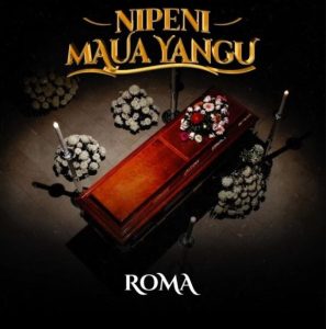 Audio | Roma ft abiud – Nipeni maua yangu | download