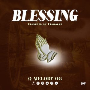 Q Melody – Blessing | Download Audio