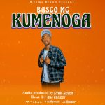 AUDIO || BASCO MC – KUMENOGA || DOWNLOAD