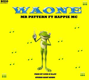 AUDIO | MR PATTERN FT HAPPIE MC – WAONE | DOWNLOAD