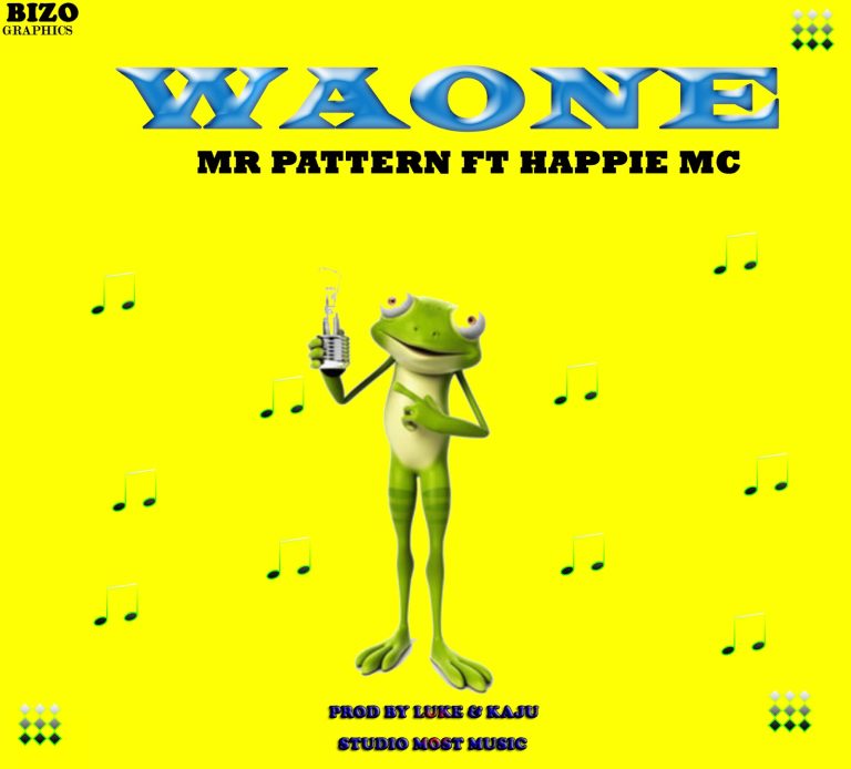 AUDIO | MR PATTERN FT HAPPIE MC – WAONE | DOWNLOAD