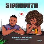 AUDIO : Khed Voice – Sinyorita | Download Mp3