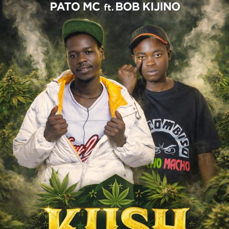 AUDIO : Pato Mc Ft Bob Kijino – Kush | Download Mp3