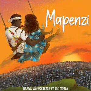 AUDIO : Hajnal Wakusebenza Ft. Mc Msela – Mapenzi | Do...