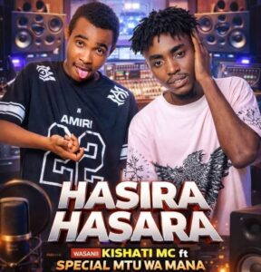 AUDIO : Kishat Mc Ft. Special – Hasira Hasara | Downlo...