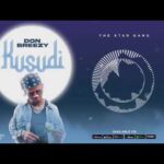 AUDIO: Don Breezy – Kusudi | Download Mp3