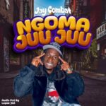 AUDIO: Jay Combat – Ngoma Juu Juu | Download Mp3