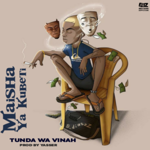 Tunda Wa Vinah – Maisha Ya Kubeti ( Official Audio 202...