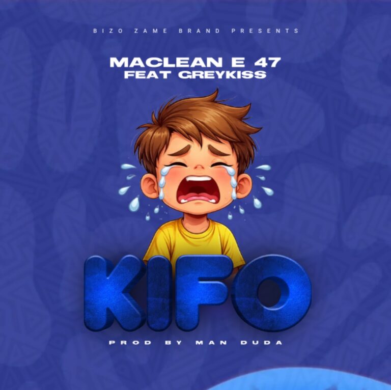 MacLean E 47 Feat. Greykiss – Kifo