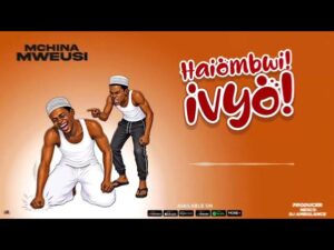 Mchina Mweusi – Haiombwi Ivyo