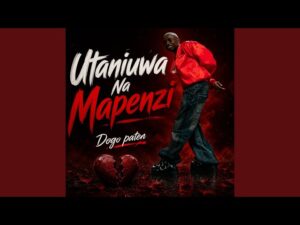 Dogo Paten – Utaniuwa na Mapenzi